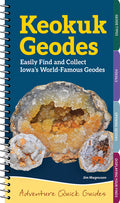 Keokuk Geodes: Easily Find and Collect Iowa's World-Famous Geodes
