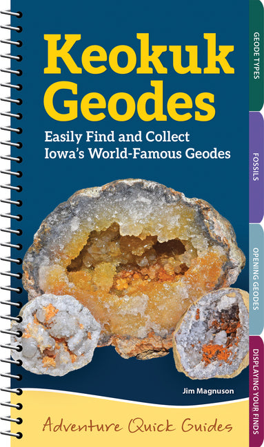 Keokuk Geodes: Easily Find and Collect Iowa's World-Famous Geodes