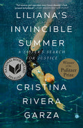 Liliana's Invincible Summer (Pulitzer Prize Winner): A Sister's Search for Justice