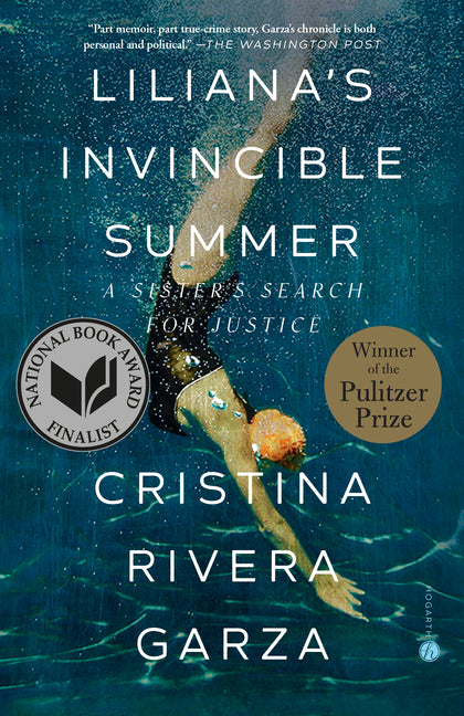 Liliana's Invincible Summer (Pulitzer Prize Winner): A Sister's Search for Justice