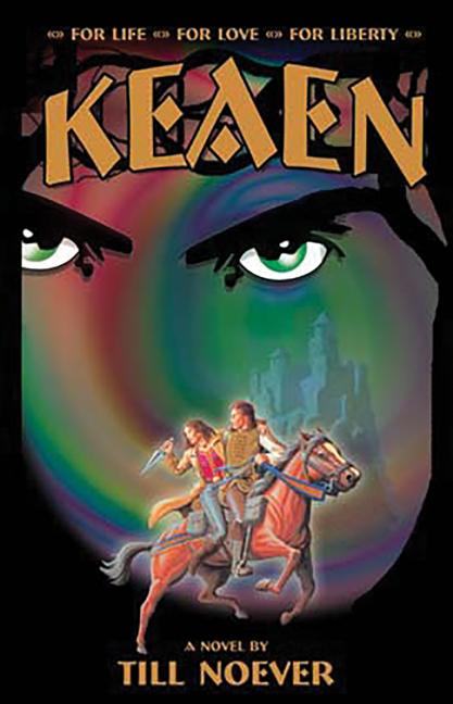 Keaen: For Life, for Love, for Liberty