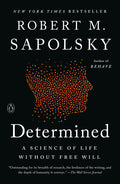 Determined: A Science of Life Without Free Will