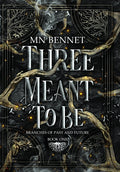 Three Meant To Be