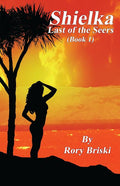 Shielka, Last of the Seers: Book 1