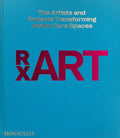 Rxart: The Artists and Projects Transforming Health Care Spaces