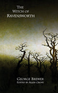 The Witch of Ravensworth (Valancourt Book)