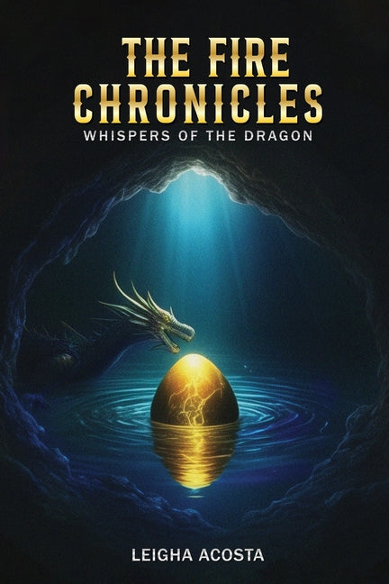 The Fire Chronicles: Whispers of the Dragon