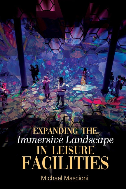 Expanding the Immersive Landscape in Leisure Facilities