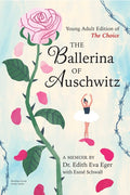 The Ballerina of Auschwitz: Young Adult Edition of the Choice (Reprint)
