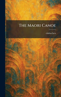 The Maori Canoe