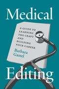 Medical Editing: A Guide to Learning the Craft and Building Your Career