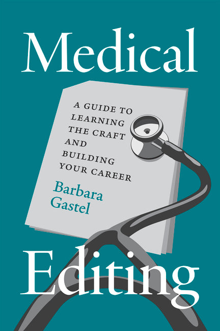 Medical Editing: A Guide to Learning the Craft and Building Your Career