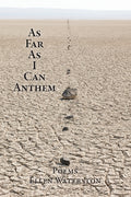 As Far As I Can Anthem: Poems