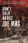 Don't Talk about Joe Mac: The Life, Wars, and Secret History of the Man Behind the Winter Hill Gang