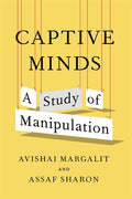 Captive Minds: A Study of Manipulation