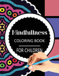 Mindfulness Coloring Book for Children: The best collection of Mandala Coloring book