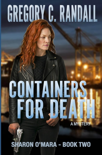 Containers For Death: Book Two in the Sharon O'Mara Chronicles