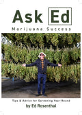 Ask Ed: Marijuana Success: Tips and Advice for Gardening Year-Round