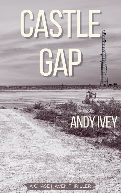 Castle Gap: A Chase Haven Thriller