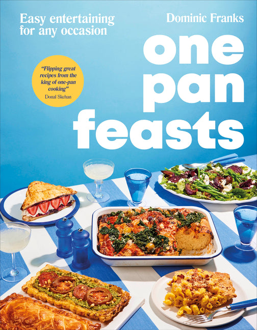 One Pan Feasts: Easy Entertaining for Any Occasion