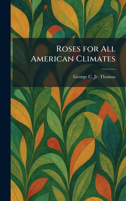 Roses for All American Climates