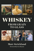 Whiskey: From Grain to Glass