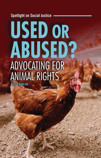 Used or Abused?: Advocating for Animal Rights