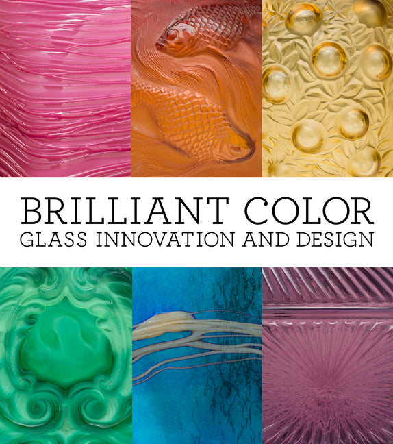 Brilliant Color: Glass Innovation and Design