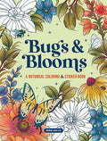 Bugs & Blooms: A Botanical Coloring & Sticker Book (Deluxe Edition)