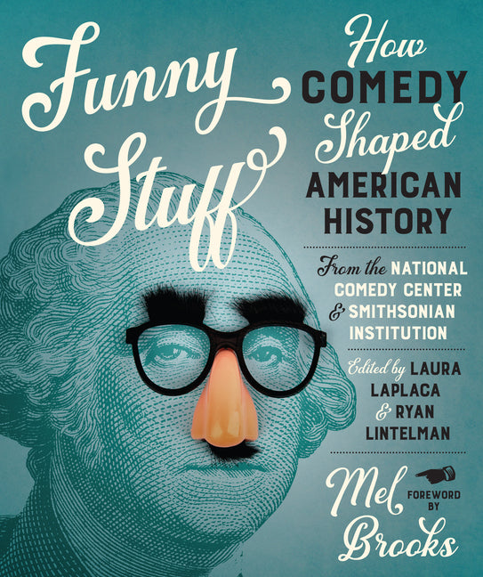 Funny Stuff: How Comedy Shaped American History