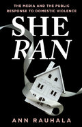 She Ran: The Media and the Public Response to Domestic Violence