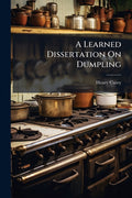 A Learned Dissertation On Dumpling