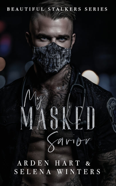 My Masked Savior: A Dark Stalker Romance