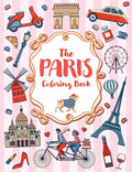 The Paris Coloring Book: A Colorful and Creative Journey Through One of the World's Most Mesmerizing Cities