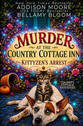 Murder at the Country Cottage Inn: Kittyzen's Arrest
