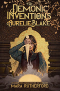 The Demonic Inventions of Aurelie Blake (Original)