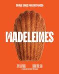 Madeleines: Simple Bakes for Every Mood