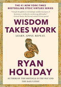 Wisdom Takes Work: Learn. Apply. Repeat.