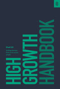 High Growth Handbook: Scaling Startups from 10 to 10,000 People