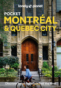 Lonely Planet Pocket Montreal & Quebec City: Discover Twice the City in Half the Time Top Sights Maps & Walking Tours Covers Old Montreal, Rue St-Deni