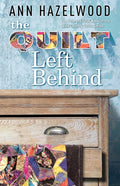 The Quilt Left Behind: Wine Country Quilts Series Book 5 of 5