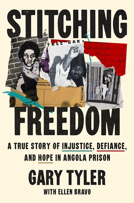 Stitching Freedom: A True Story of Injustice, Defiance, and Hope in Angola Prison