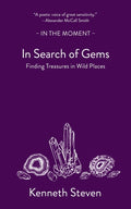 In Search of Gems: Finding Treasures in Wild Places