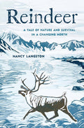 Reindeer: A Tale of Nature and Survival in a Changing North