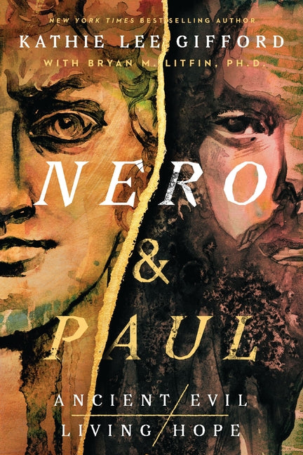 Nero and Paul: How the Gospel of Grace Defeated the Ruler of Rome