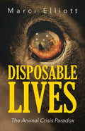 Disposable Lives: The Animal Crisis Paradox