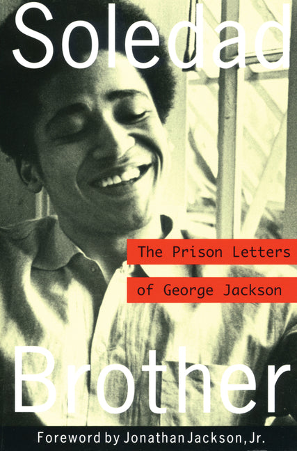 Soledad Brother: The Prison Letters of George Jackson