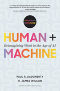 Human + Machine, Updated and Expanded: Reimagining Work in the Age of AI (Revised)