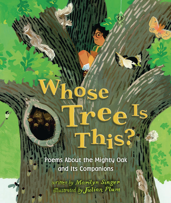 Whose Tree Is This?: Poems about the Mighty Oak and Its Companions