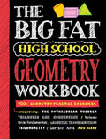 Big Fat High School Geometry Workbook: 400+ Geometry Practice Exercises
